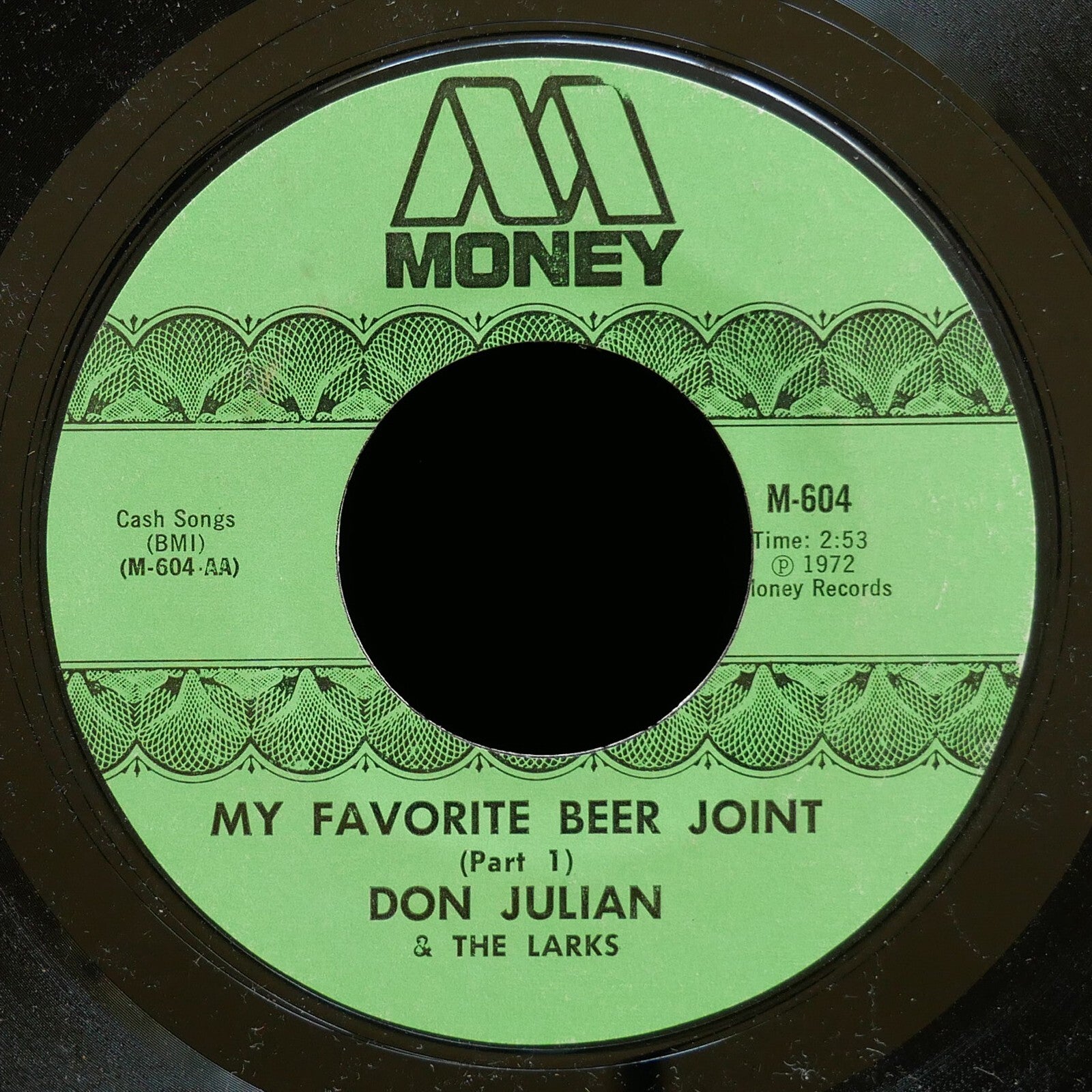 DON JULIAN AND THE LARKS My Favorite Beer Joint 45 MONEY RECORDS M-604 US 1972