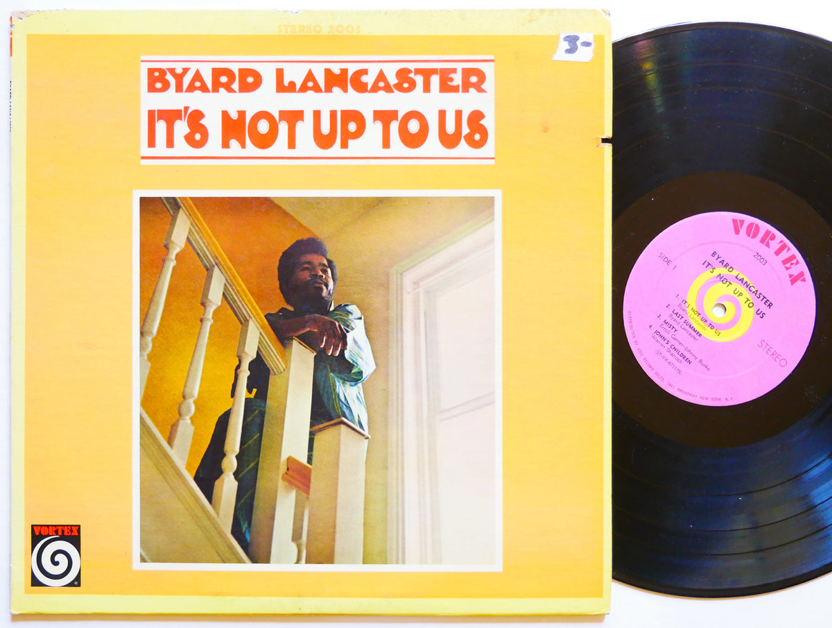 BYARD LANCASTER It's Not Up To Us LP VORTEX RECORDS 2003 US 1968 Sonny Sharrock