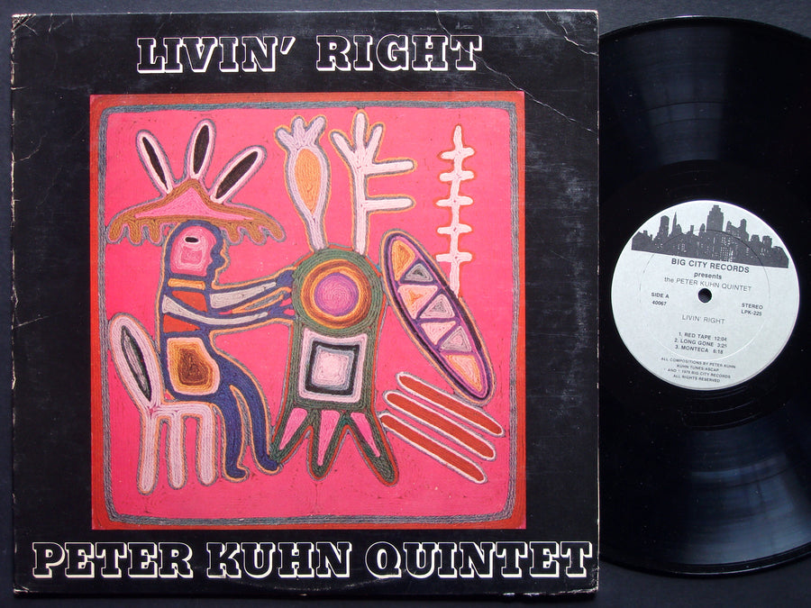 PETER KUHN Quintet Livin´ Right LP BIG CITY RECORDS LPK 225 US 1979 FREE JAZZ