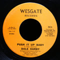 DALE DARBY Push It Up Baby / Time Is Changing 45 WESGATE 202 US 1972 Soul Funk