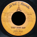 CHICK WILLIS Stoop Down Baby / It Ain't Right 45 LA VAL RECORDS LV 871 US 1972