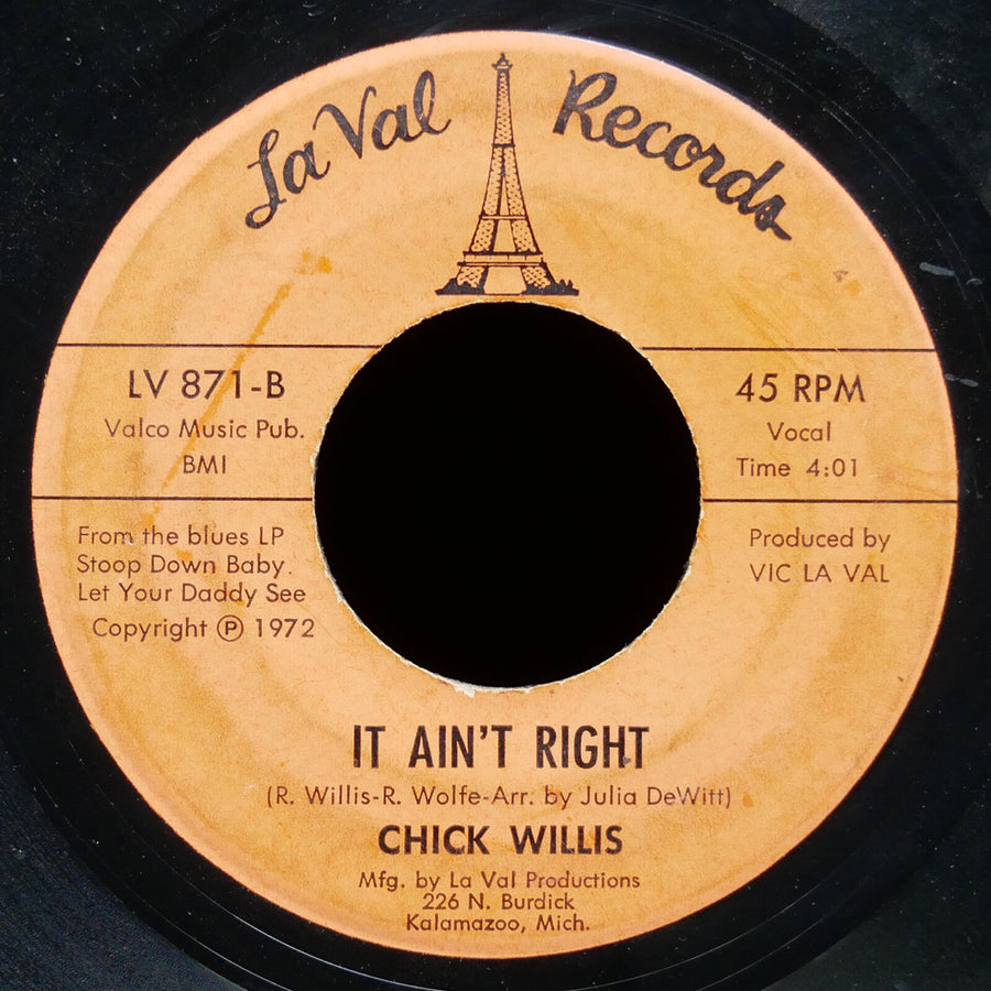 CHICK WILLIS Stoop Down Baby / It Ain't Right 45 LA VAL RECORDS LV 871 US 1972