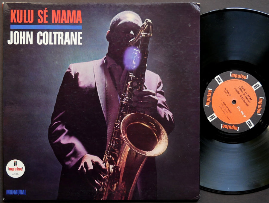 JOHN COLTRANE Kulu Se Mama LP IMPULSE! A-9106 US 1967 RVG MONO Pharoah Sanders
