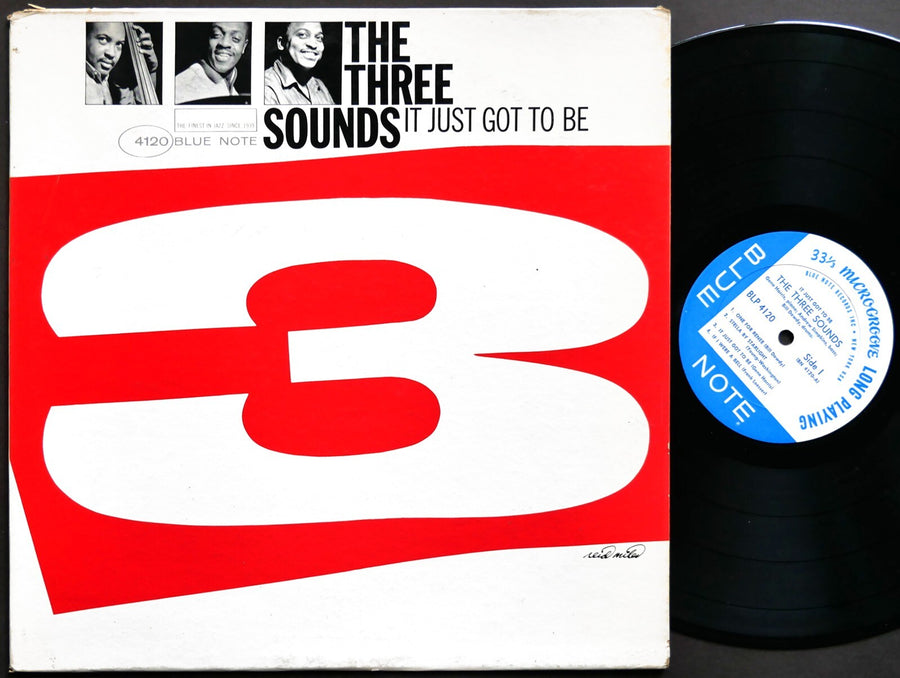 THE THREE 3 SOUNDS It Just Got To Be LP BLUE NOTE BLP 4120 US 1963 NY EAR MONO