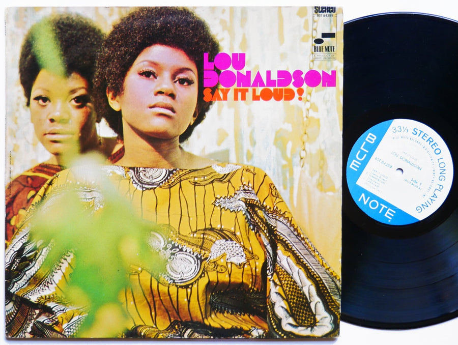 LOU DONALDSON Say It Loud! LP BLUE NOTE BST 84299 US 1969 RVG JAZZ Blue Mitchell