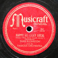 DUKE ELLINGTON And His Famous Orchestra Happy Go Lucky Local 78 MUSICRAFT 461