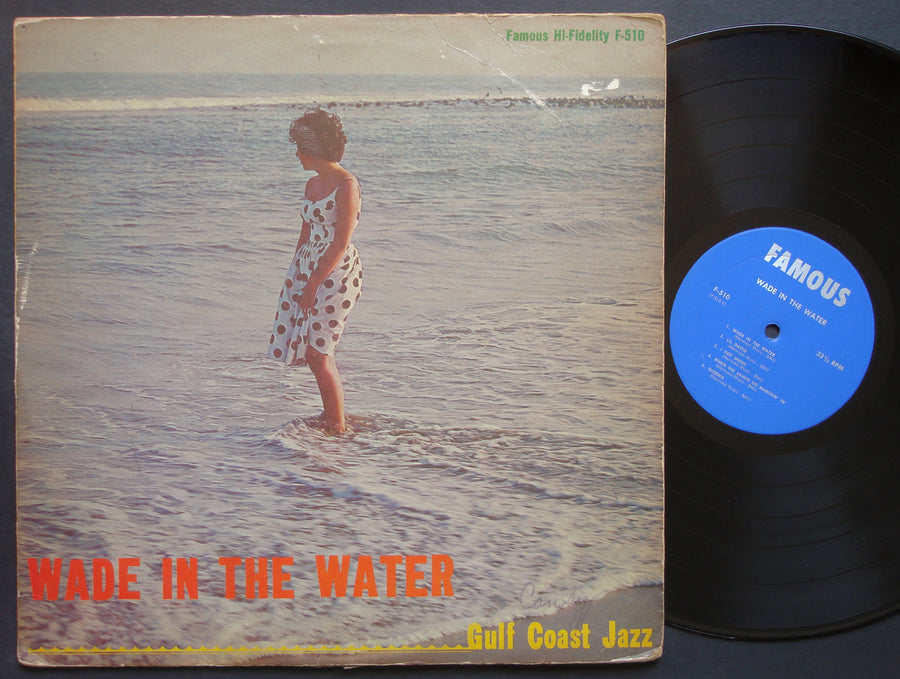 GULF COAST JAZZ Wade In The Water LP FAMOUS F-510 US 1962 DG MONO JAZZ