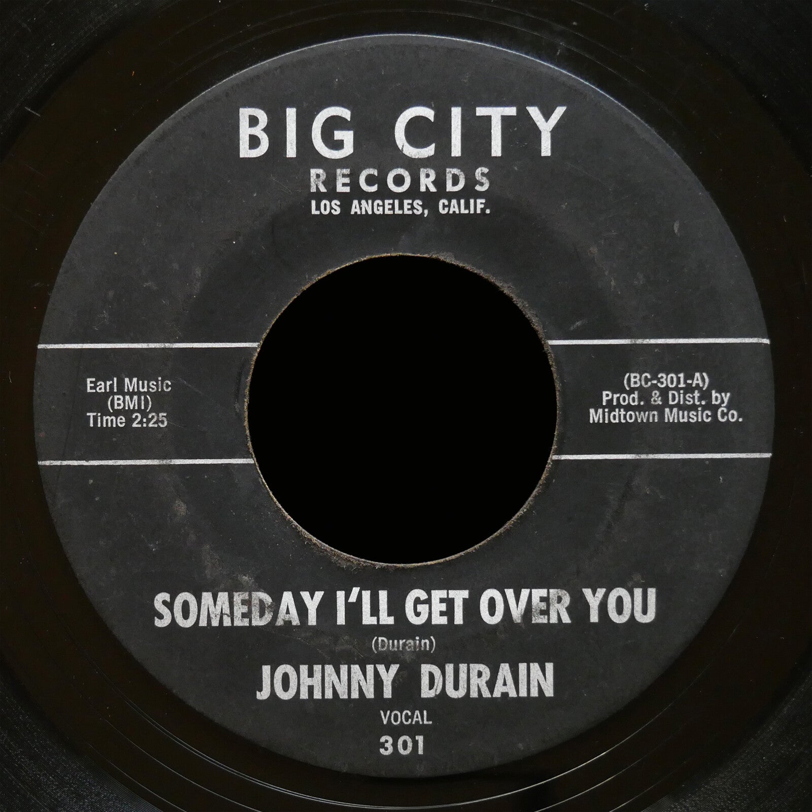 JOHNNY DURAIN I'll Show You / Someday I'll Get Over You 45 BIG CITY 301 Soul