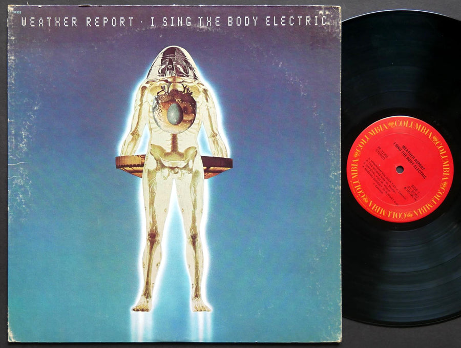 WEATHER REPORT I Sing The Body Electric LP COLUMBIA PC 31352 JAZZ Wayne Shorter