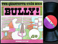 QUARTETTE TRES BIEN Bully! LP ATLANTIC SD 1461 US 1966 MONO Latin Soul Jazz