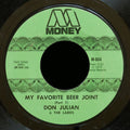 DON JULIAN AND THE LARKS My Favorite Beer Joint 45 MONEY RECORDS M-604 US 1972