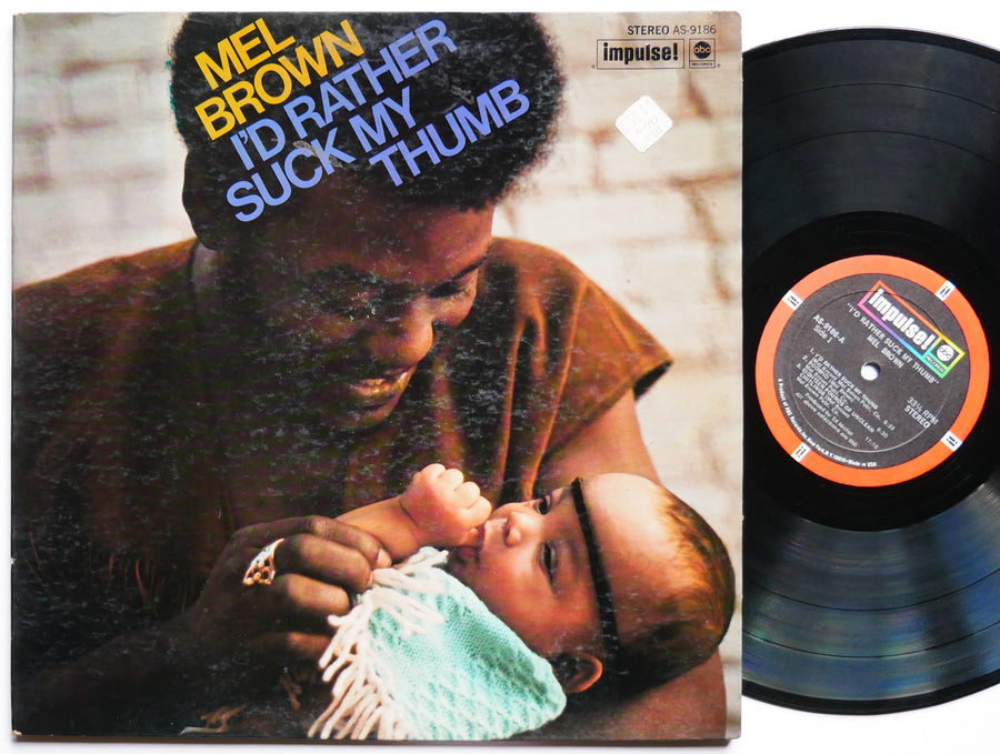MEL BROWN I'd Rather Suck My Thumb LP IMPULSE! AS-9186 US 1970 Clifford Coulter