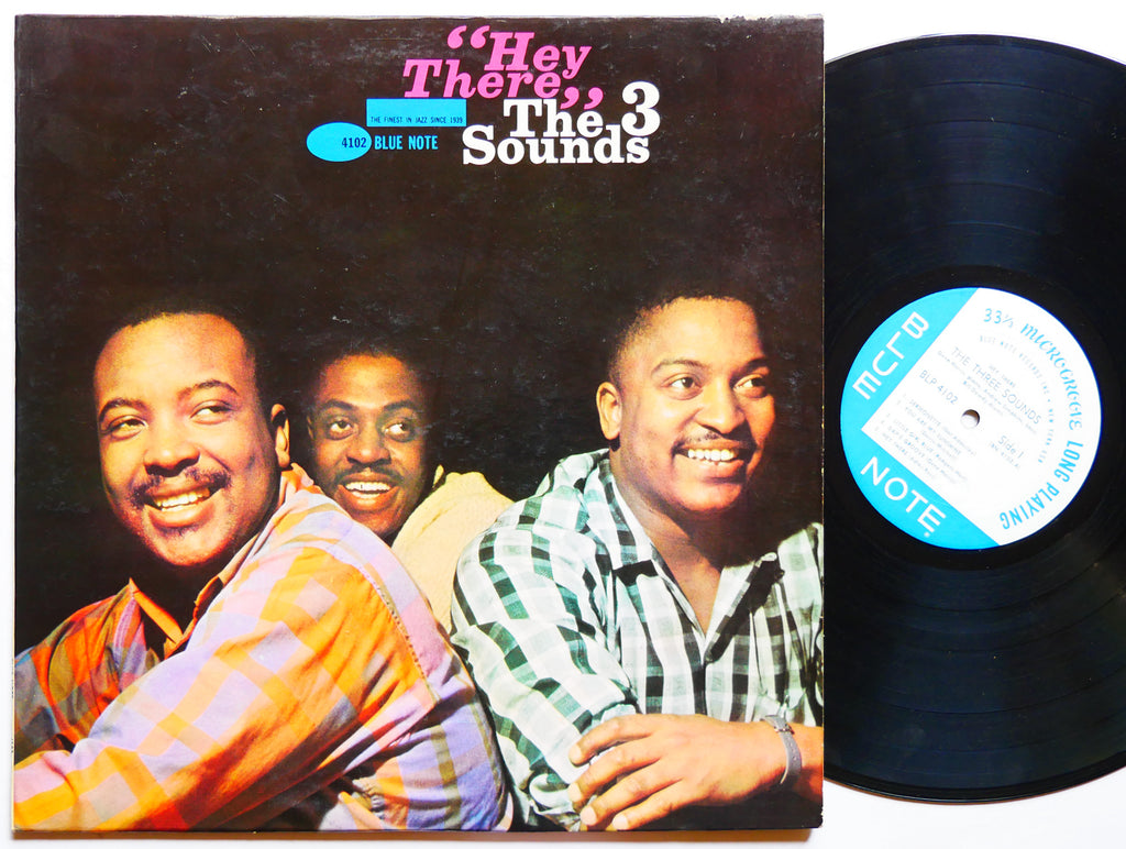 THE THREE SOUNDS Hey There LP BLUE NOTE BLP 4102 US 1962 NY RVG EAR MONO