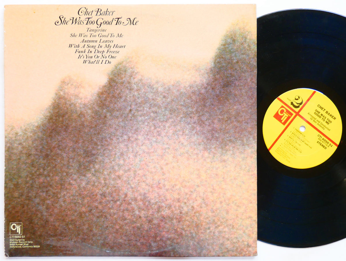CHET BAKER She Was Too Good To Me LP CTI 6050 S1 US 1974 RVG Jack DeJohnette