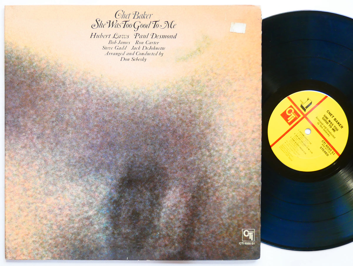 CHET BAKER She Was Too Good To Me LP CTI 6050 S1 US 1974 RVG Jack DeJohnette