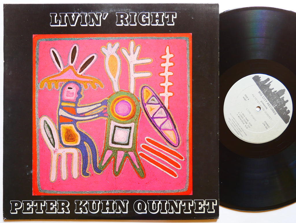 PETER KUHN Quintet Livin´ Right LP BIG CITY RECORDS LPK 225 US 1979 FREE JAZZ