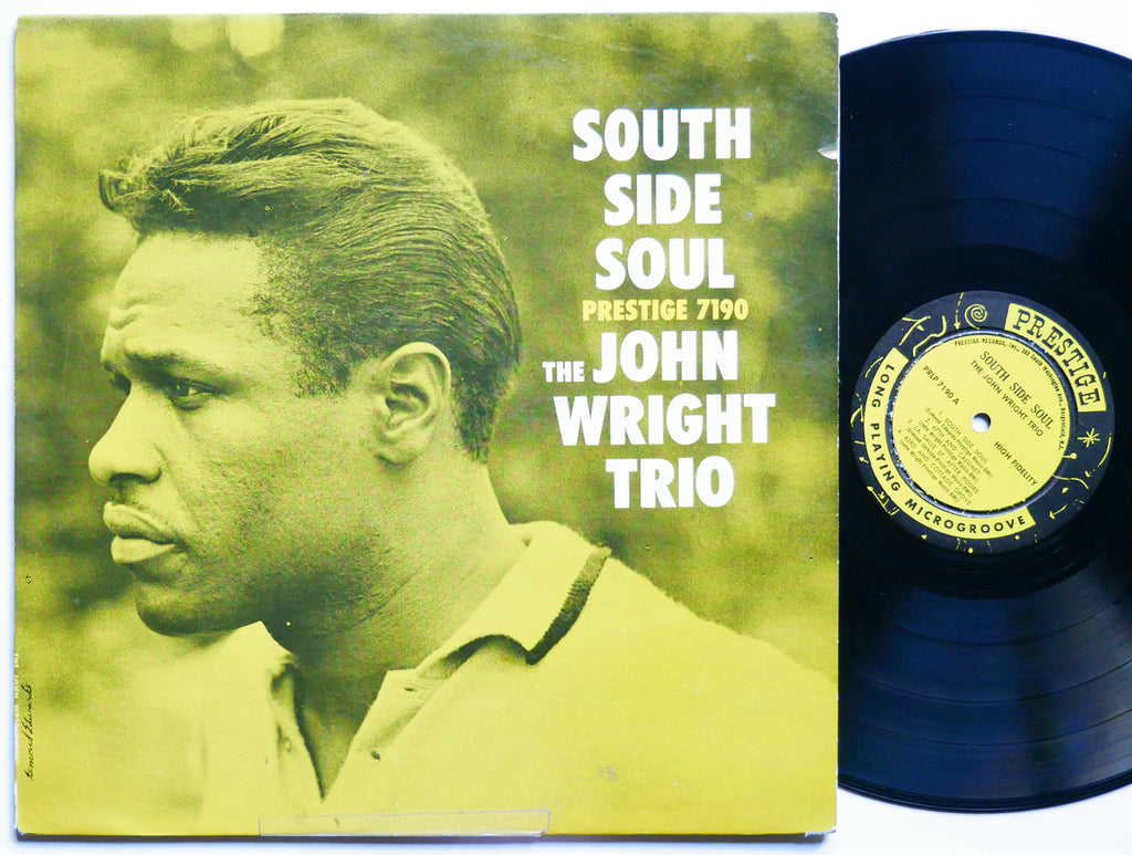 JOHN WRIGHT TRIO South Side Soul LP PRESTIGE PRLP 7190 US 1960 NJ DG MONO JAZZ